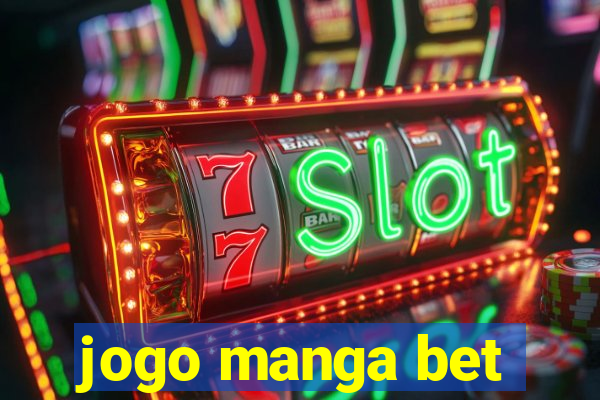 jogo manga bet